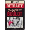 Plaque vintage "Jeune retraité"